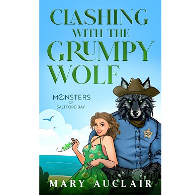 Clashing With The Grumpy Wolf by Mary Auclair