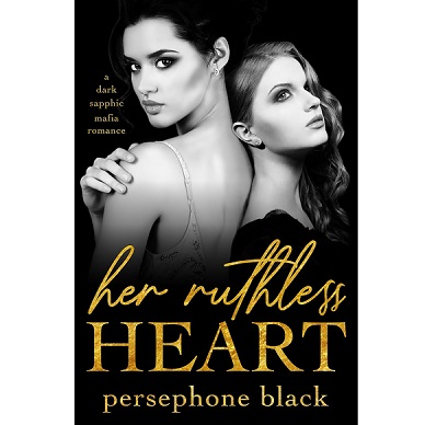 Her Ruthless Heart by Persephone Black