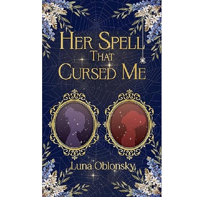 Her Spell That Cursed Me by Luna Oblonsky