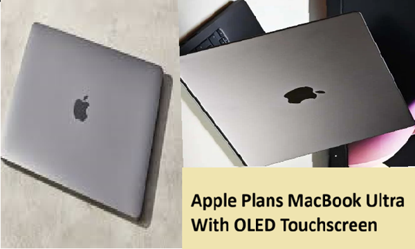 Apple MacBook Ultra Rumors OLED Touchscreen and Next-Gen Apple Silicon